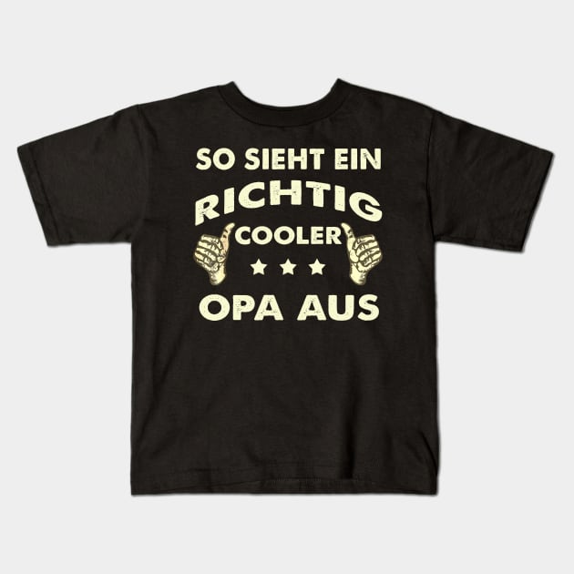 SO SIEHT EIN RICHTIG COOLER OPA AUS Kids T-Shirt by SomerGamez